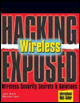 Hacking Exposed Wireless: Wireless Security Secrets & Solutions