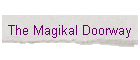 The Magikal Doorway