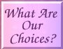 What_are_Our_Choices?