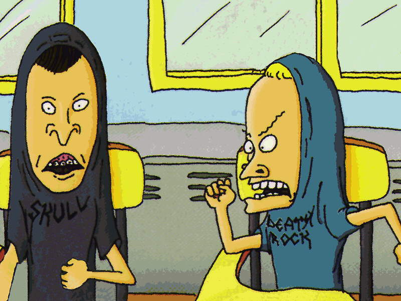 Beavis and Butthead!