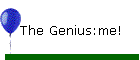 The Genius:me!