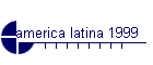 america latina 1999