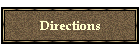 Directions